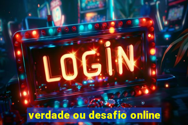 verdade ou desafio online